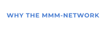 WHY THE MMM-NETWORK