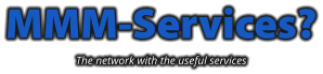 MMM-Services? The network with the useful services